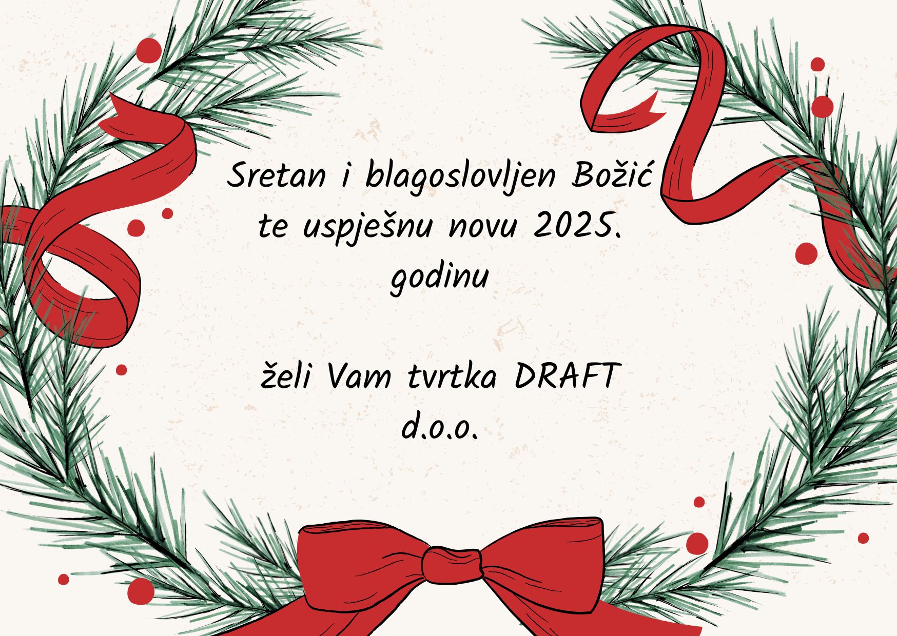 Sretan Božić i uspješnu novu 2025. godinu želi vam DRAFT d.o.o.